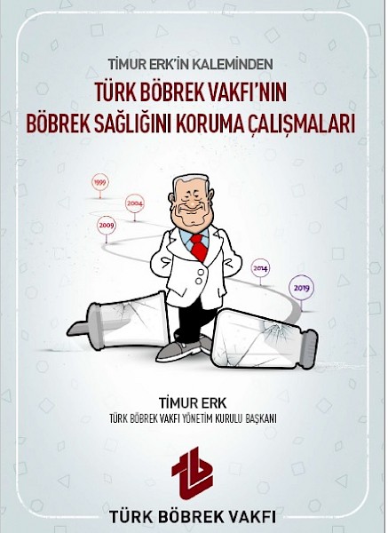 Türk Böbrek Vakfı´nın Böbrek Sağlığını Koruma Çalışmaları