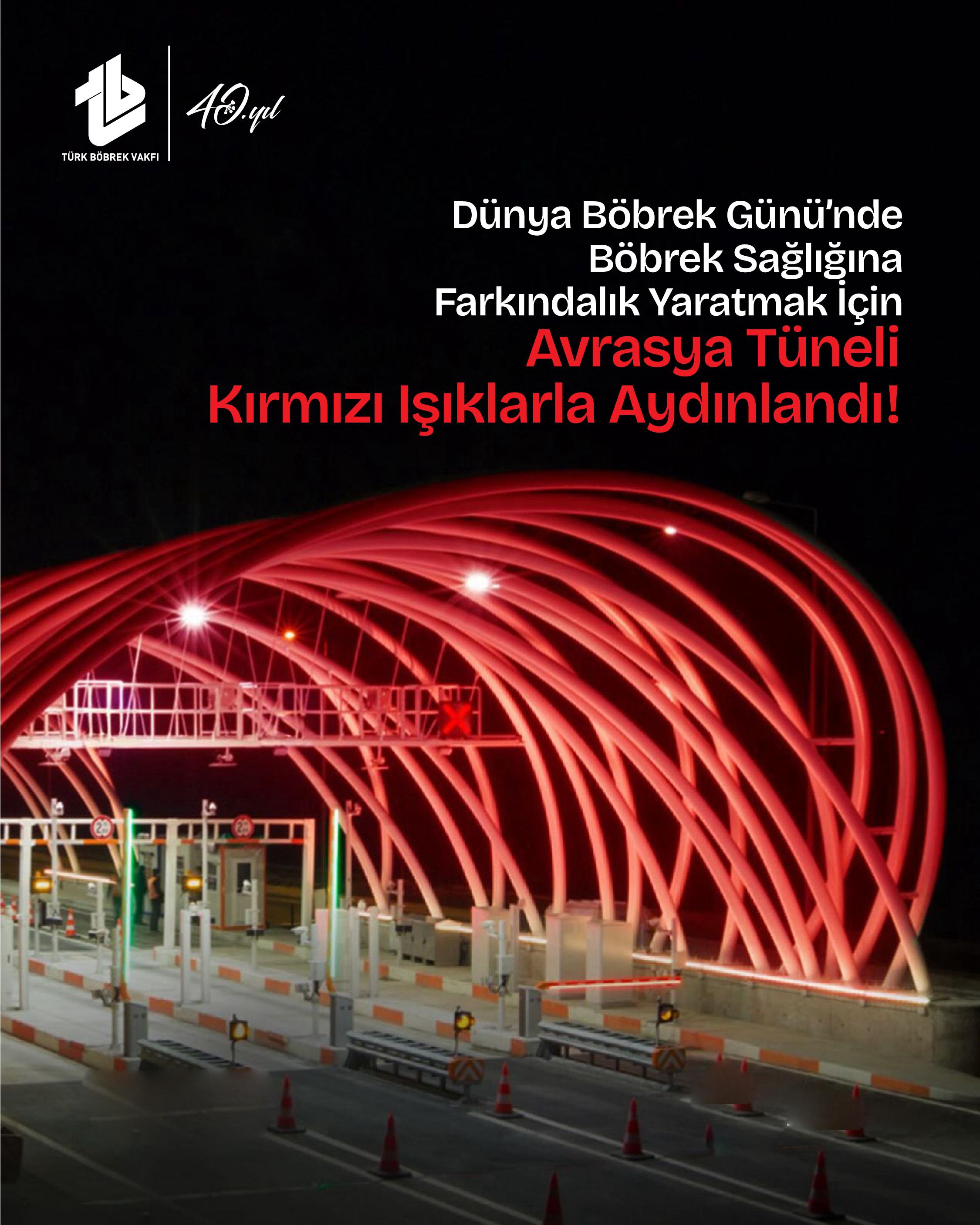 Dünya Böbrek Gününde Avrasya Tüneli Kırmızı Işıklarla Aydınlandı